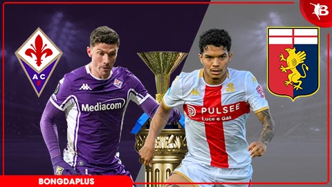 Nhận định bóng đá Fiorentina vs Genoa, 20h00 ngày 10/5: Niềm vui cho chủ nhà